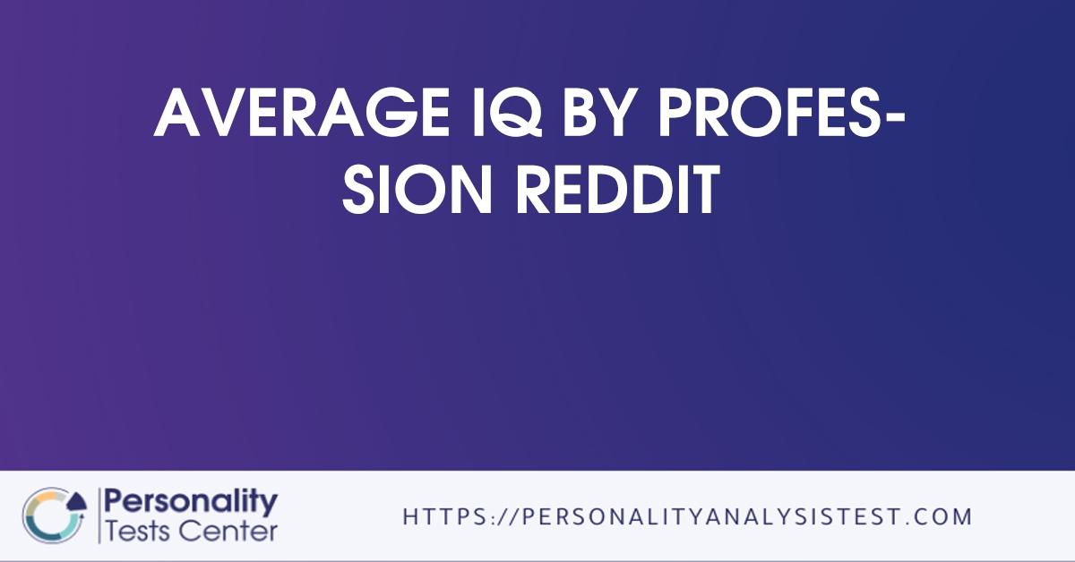 average iq by profession reddit