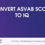 Convert asvab score to IQ – [Guide]